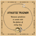 Sarcastic Athletic Trainer Sunflower Bracelet Gifts, Christmas Holiday Gifts for Athletic Trainer Birthday Message Card, Athletic Trainer: Because greatness is woven into the fabric