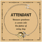 Sarcastic Attendant Sunflower Bracelet Gifts, Christmas Holiday Gifts for Attendant Birthday Message Card, Attendant: Because greatness is woven into the fabric