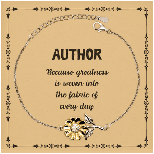 Sarcastic Author Sunflower Bracelet Gifts, Christmas Holiday Gifts for Author Birthday Message Card, Author: Because greatness is woven into the fabric of every day, Coworkers, Friends - Mallard Moon Gift Shop