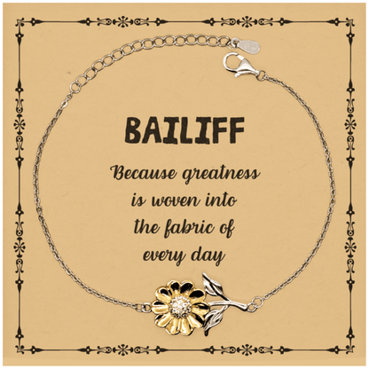 Sarcastic Bailiff Sunflower Bracelet Gifts, Christmas Holiday Gifts for Bailiff Birthday Message Card, Bailiff: Because greatness is woven into the fabric of every day, Coworkers, Friends - Mallard Moon Gift Shop