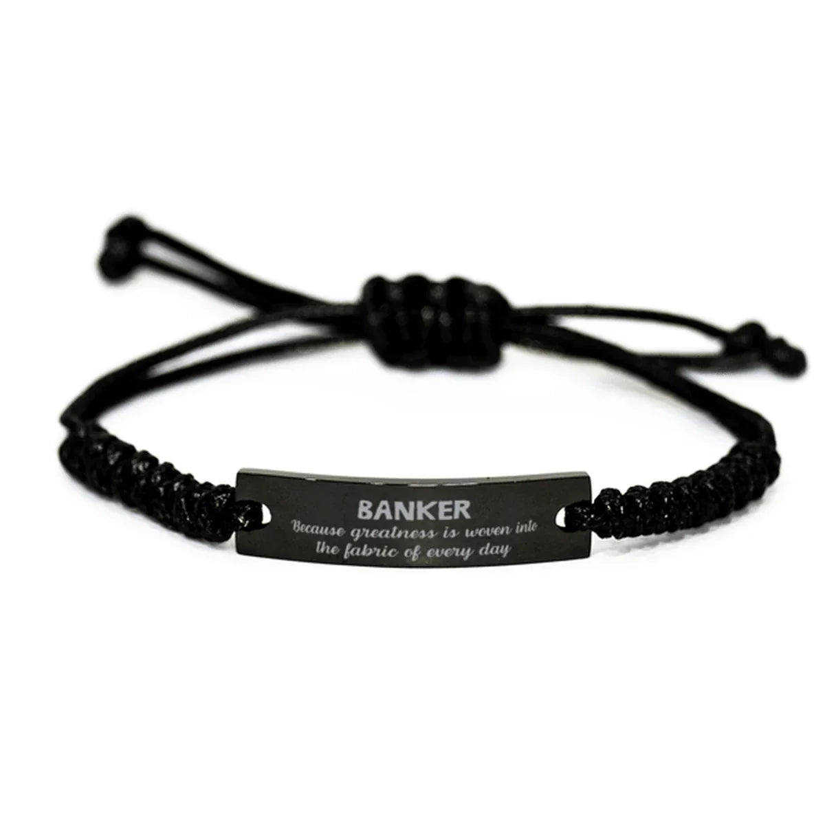 Sarcastic Banker Black Rope Bracelet Gifts, Christmas Holiday Gifts for Banker Birthday, Banker: Because greatness is woven