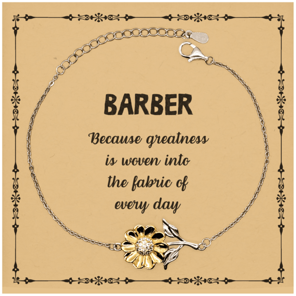 Sarcastic Barber Sunflower Bracelet Gifts, Christmas Holiday Gifts for Barber Birthday Message Card, Barber: Because greatness is woven into the fabric of every day, Coworkers, Friends - Mallard Moon Gift Shop
