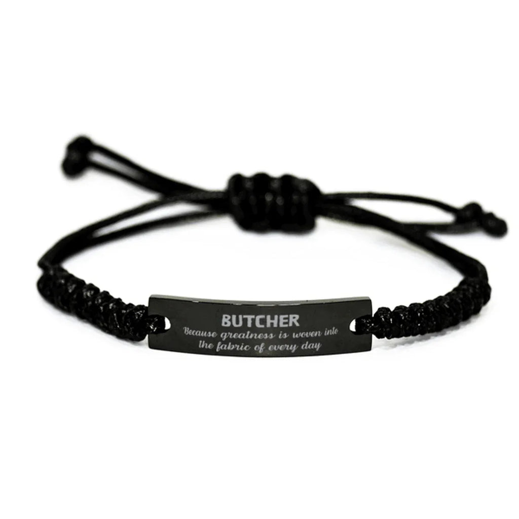 Sarcastic Butcher Black Rope Bracelet Gifts, Christmas Holiday Gifts for Butcher Birthday, Butcher: Because greatness is woven