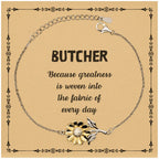 Sarcastic Butcher Sunflower Bracelet Gifts, Christmas Holiday Gifts for Butcher Birthday Message Card, Butcher: Because greatness is woven into the fabric