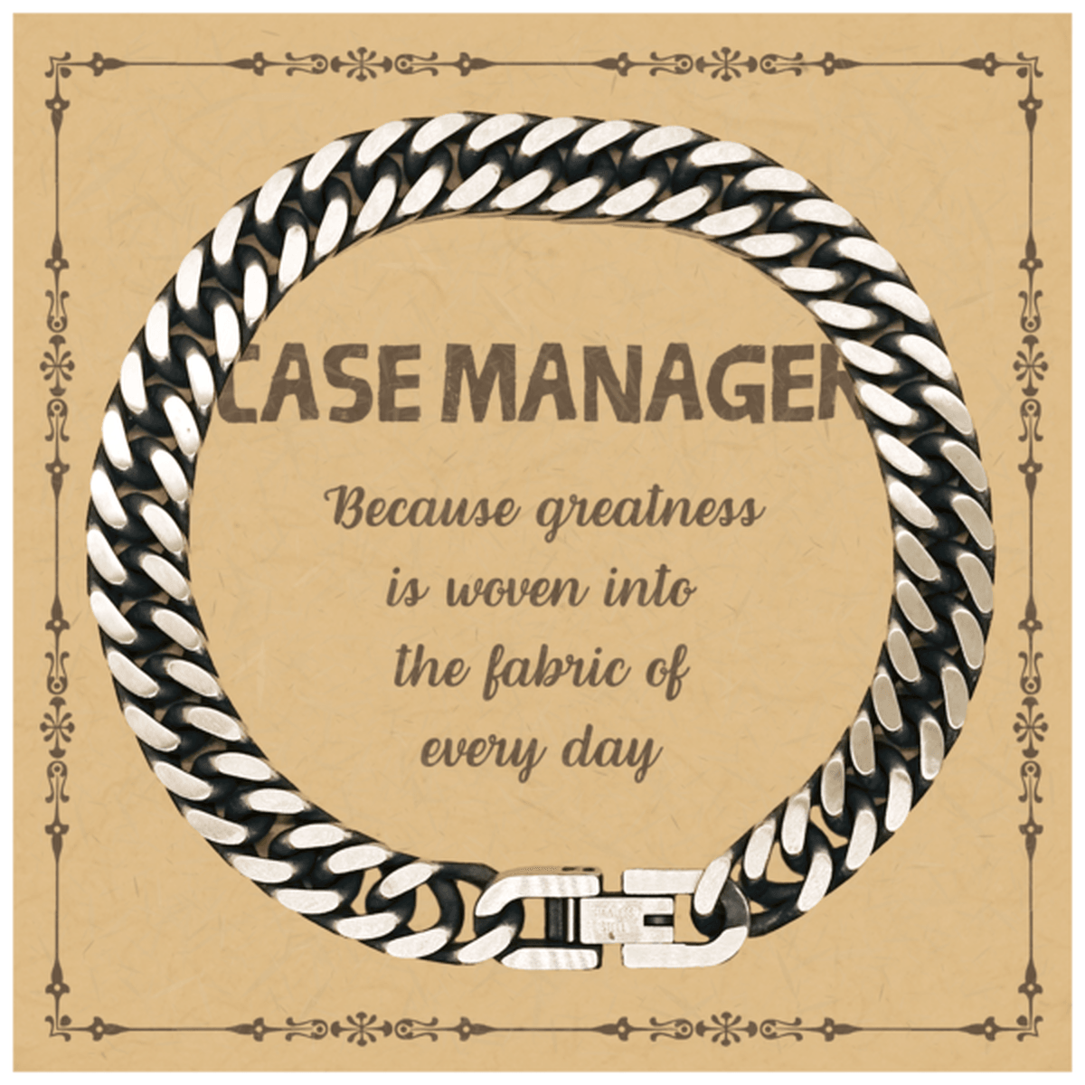 Sarcastic Case Manager Cuban Link Chain Bracelet Gifts, Christmas Holiday Gifts for Case Manager Birthday Message Card, Case Manager: Because greatness is woven into the fabric of every day, Coworkers, Friends - Mallard Moon Gift Shop