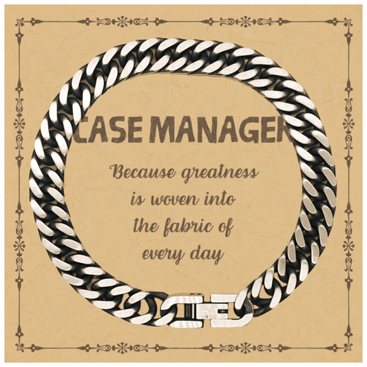Sarcastic Case Manager Cuban Link Chain Bracelet Gifts, Christmas Holiday Gifts for Case Manager Birthday Message Card, Case Manager: Because greatness is woven into the fabric of every day, Coworkers, Friends - Mallard Moon Gift Shop