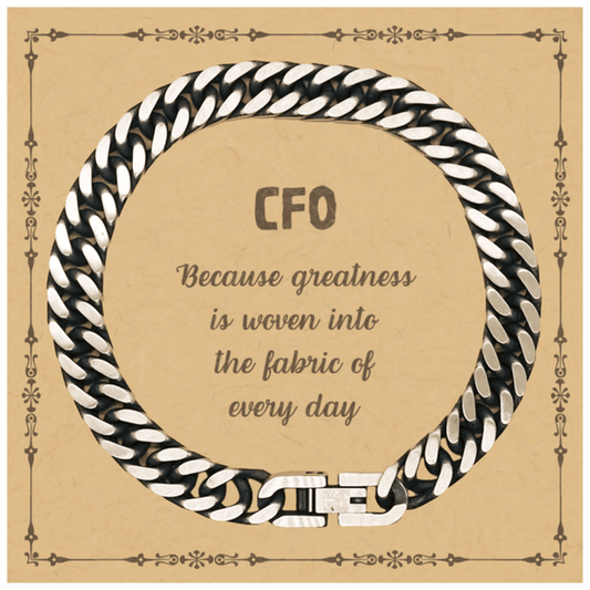 Sarcastic CFO Cuban Link Chain Bracelet Gifts, Christmas Holiday Gifts for CFO Birthday Message Card, CFO: Because greatness is woven into the fabric of every day, Coworkers, Friends - Mallard Moon Gift Shop