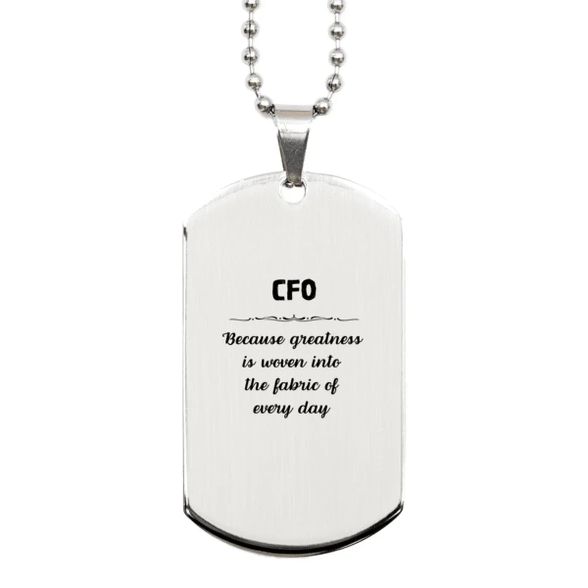 Sarcastic CFO Silver Dog Tag Gifts, Christmas Holiday Gifts for CFO Birthday, CFO: Because greatness is woven