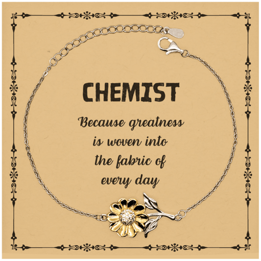 Sarcastic Chemist Sunflower Bracelet Gifts, Christmas Holiday Gifts for Chemist Birthday Message Card, Chemist: Because greatness is woven into the fabric of every day, Coworkers, Friends - Mallard Moon Gift Shop