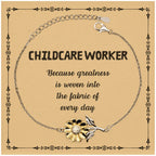 Sarcastic Childcare Worker Sunflower Bracelet Gifts, Christmas Holiday Gifts for Childcare Worker Birthday Message Card, Childcare Worker: Because greatness is woven into the fabric