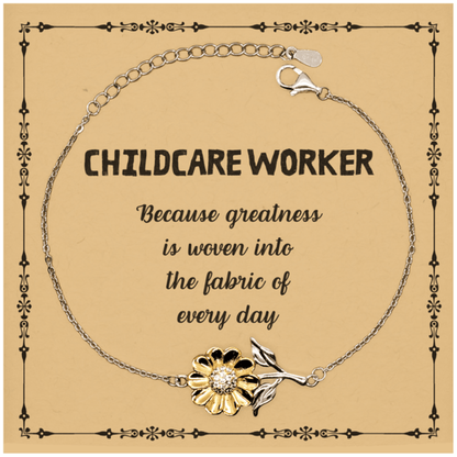 Sarcastic Childcare Worker Sunflower Bracelet Gifts, Christmas Holiday Gifts for Childcare Worker Birthday Message Card, Childcare Worker: Because greatness is woven into the fabric of every day, Coworkers, Friends - Mallard Moon Gift Shop