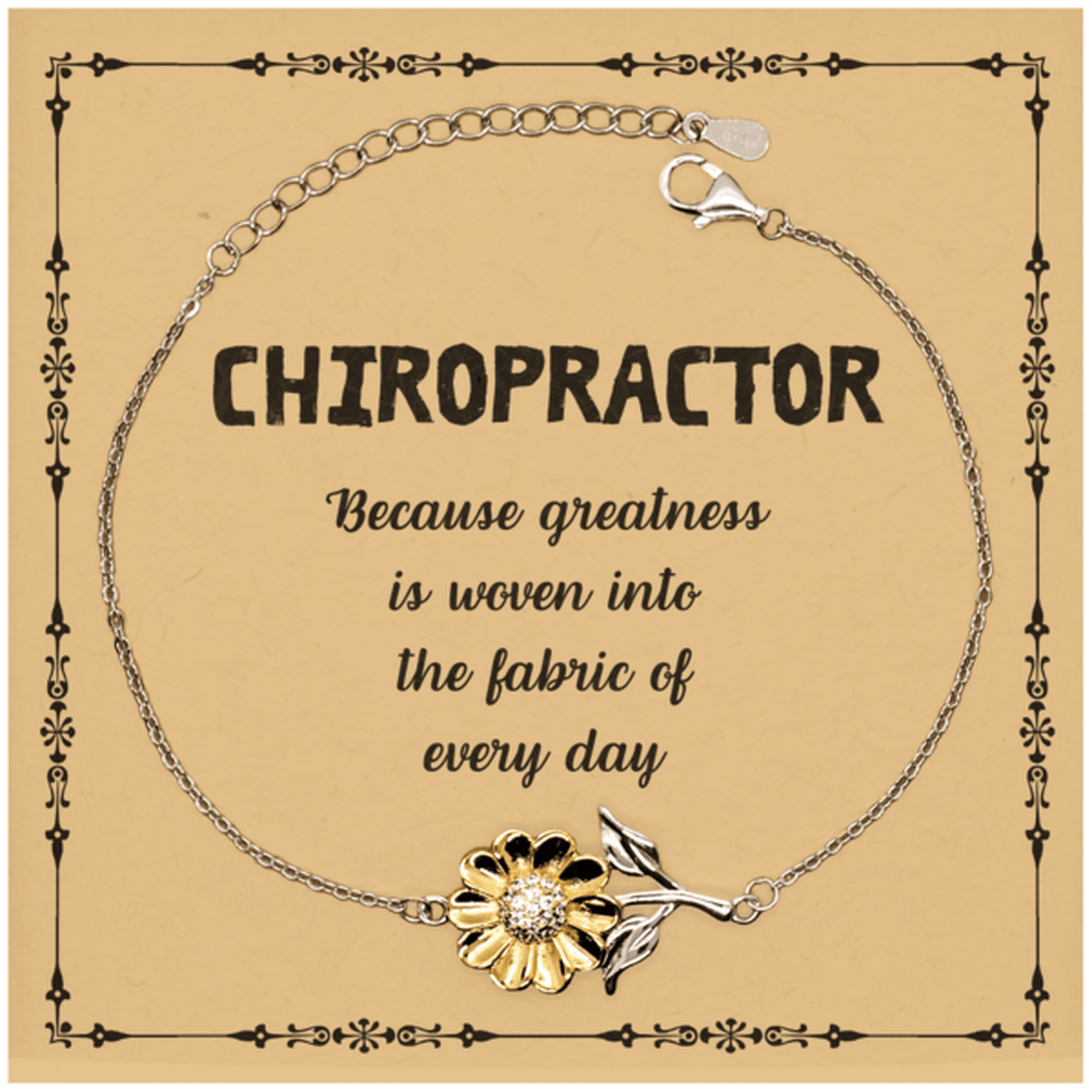 Sarcastic Chiropractor Sunflower Bracelet Gifts, Christmas Holiday Gifts for Chiropractor Birthday Message Card, Chiropractor: Because greatness is woven into the fabric of every day, Coworkers, Friends - Mallard Moon Gift Shop