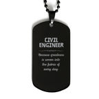 Sarcastic Civil Engineer Black Dog Tag Gifts, Christmas Holiday Gifts for Civil Engineer Birthday, Civil Engineer: Because greatness is woven