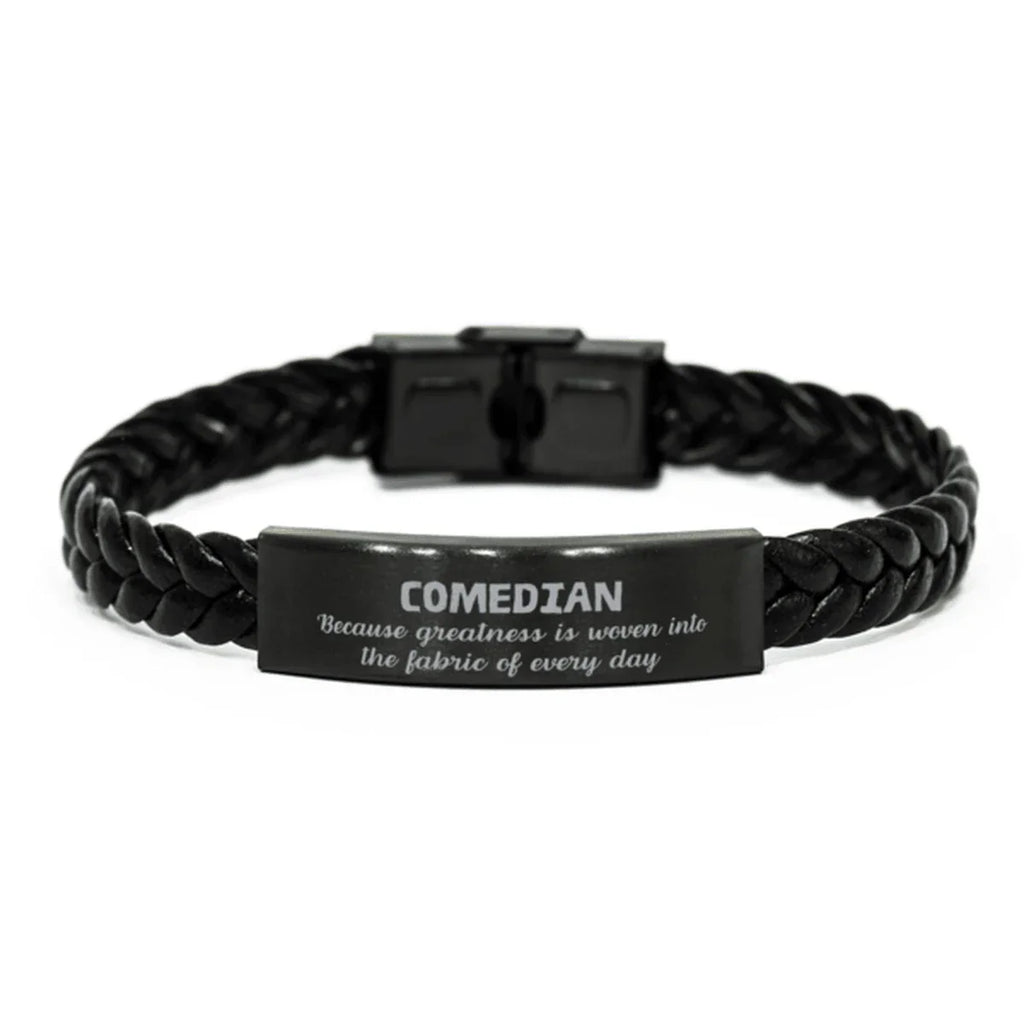 Sarcastic Comedian Braided Leather Bracelet Gifts, Christmas Holiday Gifts for Comedian Birthday, Comedian: Because greatness is woven