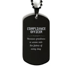 Sarcastic Compliance Officer Black Dog Tag Gifts, Christmas Holiday Gifts for Compliance Officer Birthday, Compliance Officer: Because greatness is woven