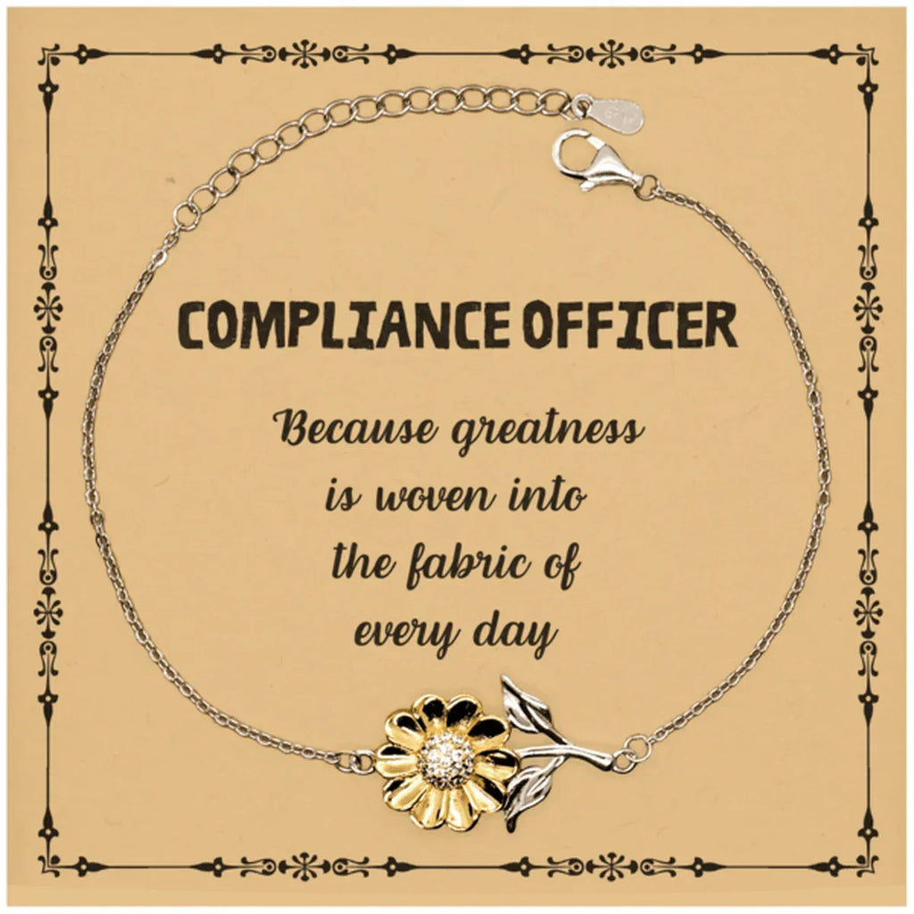 Sarcastic Compliance Officer Sunflower Bracelet Gifts, Christmas Holiday Gifts for Compliance Officer Birthday Message Card, Compliance Officer: Because greatness is woven into the fabric