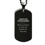 Sarcastic Computer Programmer Black Dog Tag Gifts, Christmas Holiday Gifts for Computer Programmer Birthday, Computer Programmer: Because greatness is woven