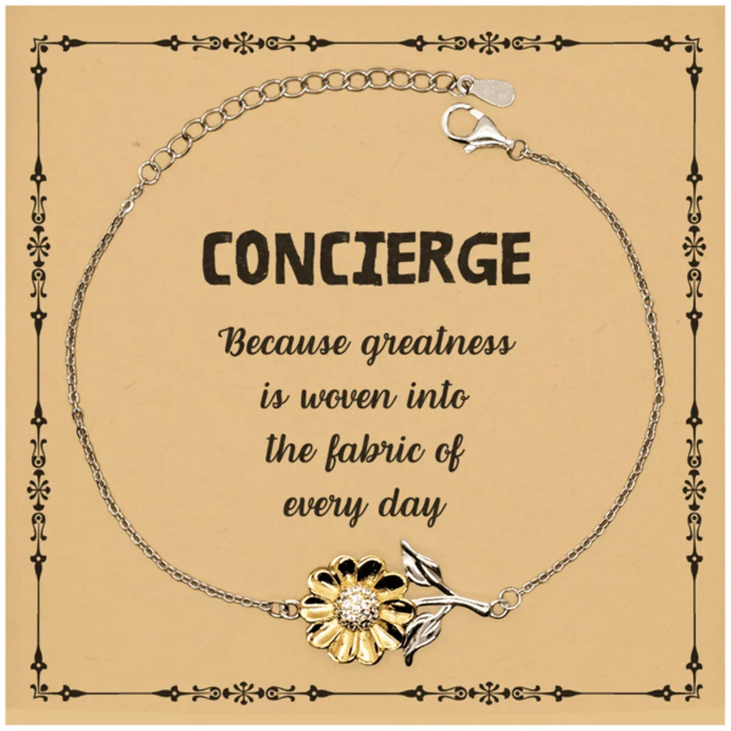 Sarcastic Concierge Sunflower Bracelet Gifts, Christmas Holiday Gifts for Concierge Birthday Message Card, Concierge: Because greatness is woven into the fabric