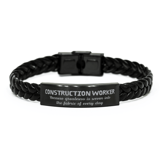 Sarcastic Construction Worker Braided Leather Bracelet Gifts, Christmas Holiday Gifts for Construction Worker Birthday, Construction Worker: Because greatness is woven into the fabric of every day, Coworkers, Friends - Mallard Moon Gift Shop