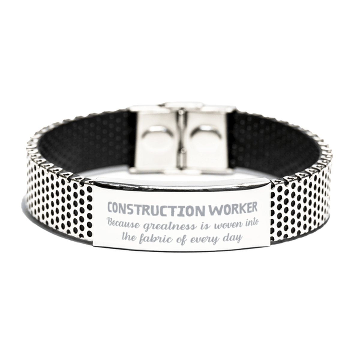 Sarcastic Construction Worker Stainless Steel Bracelet Gifts, Christmas Holiday Gifts for Construction Worker Birthday, Construction Worker: Because greatness is woven into the fabric of every day, Coworkers, Friends - Mallard Moon Gift Shop