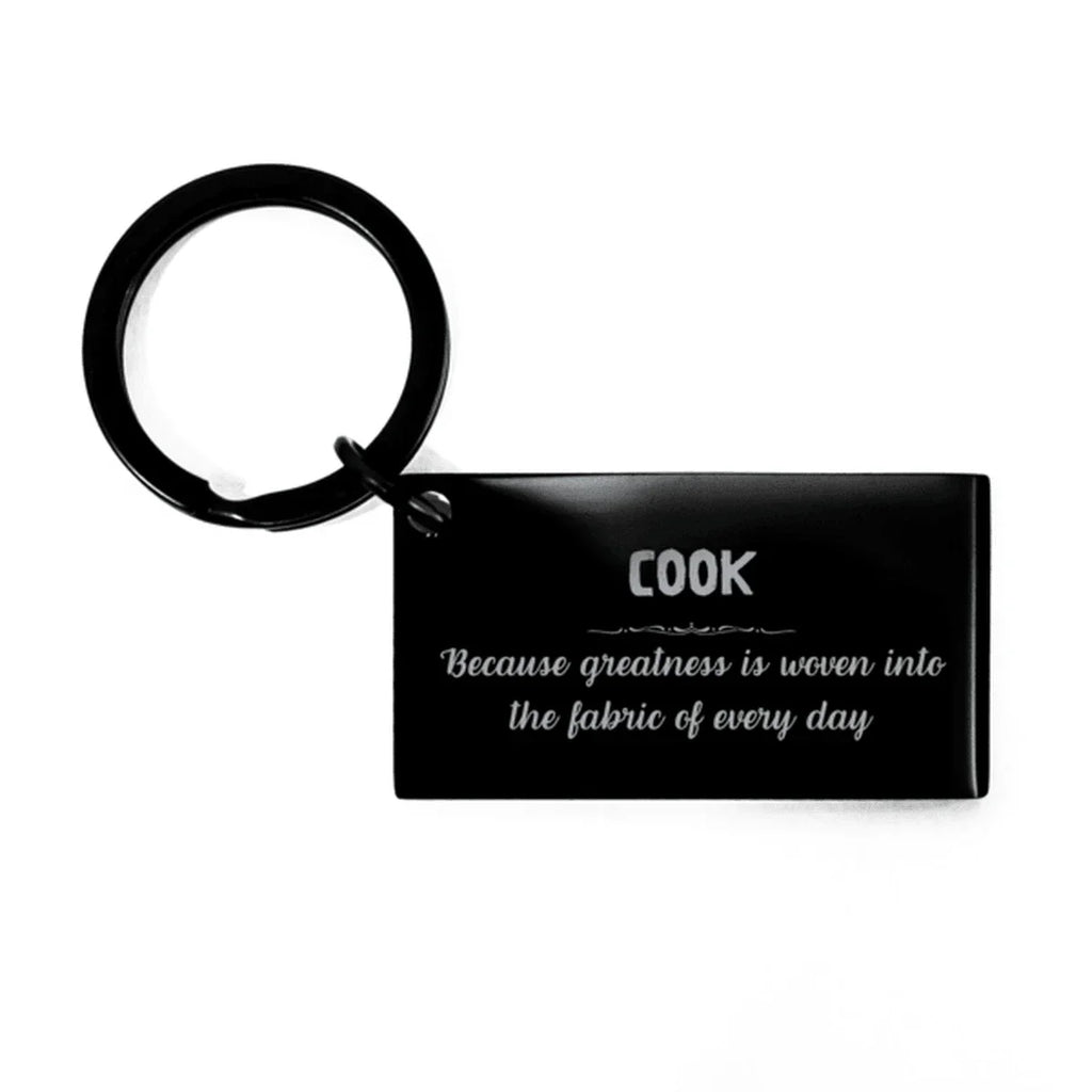 Sarcastic Cook Keychain Gifts, Christmas Holiday Gifts for Cook Birthday, Cook: Because greatness is woven