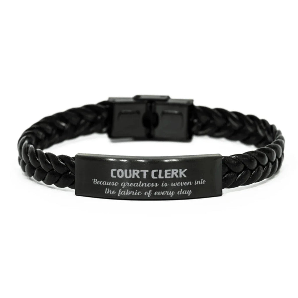 Sarcastic Court Clerk Braided Leather Bracelet Gifts, Christmas Holiday Gifts for Court Clerk Birthday, Court Clerk: Because greatness is woven