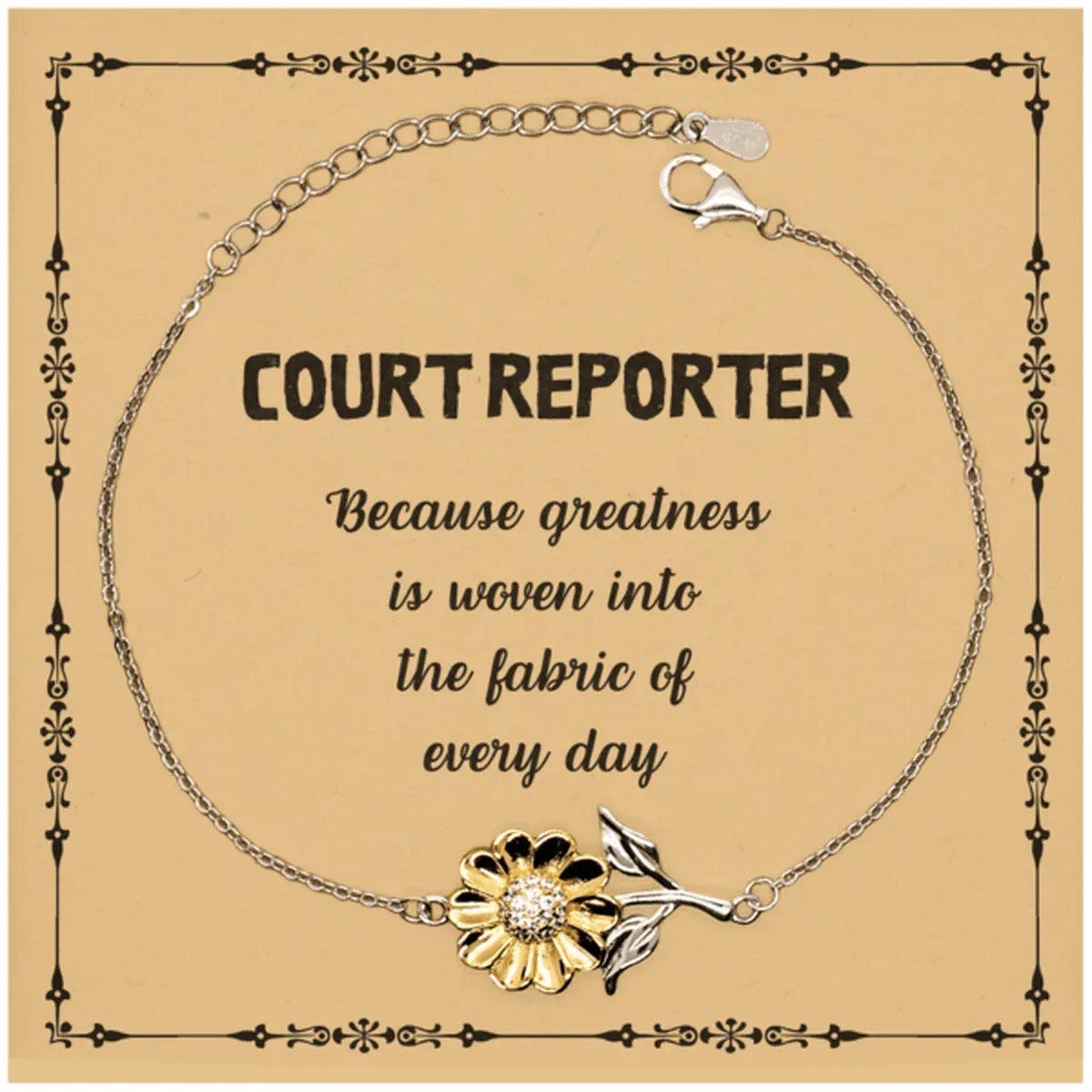 Sarcastic Court Reporter Sunflower Bracelet Gifts, Christmas Holiday Gifts for Court Reporter Birthday Message Card, Court Reporter: Because greatness is woven into the fabric