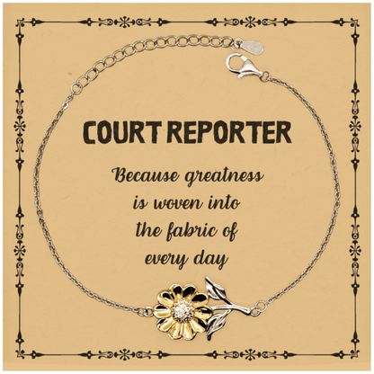 Sarcastic Court Reporter Sunflower Bracelet Gifts, Christmas Holiday Gifts for Court Reporter Birthday Message Card, Court Reporter: Because greatness is woven into the fabric of every day, Coworkers, Friends - Mallard Moon Gift Shop