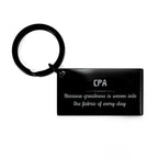 Sarcastic CPA Keychain Gifts, Christmas Holiday Gifts for CPA Birthday, CPA: Because greatness is woven