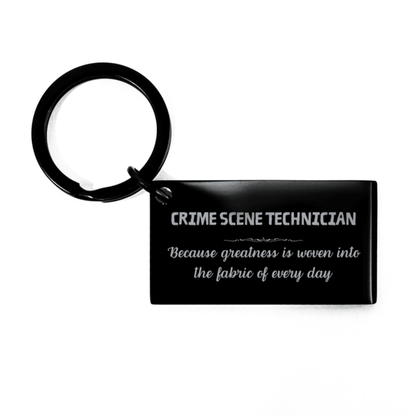 Sarcastic Crime Scene Technician Keychain Gifts, Christmas Holiday Gifts for Crime Scene Technician Birthday, Crime Scene Technician: Because greatness is woven into the fabric of every day, Coworkers, Friends - Mallard Moon Gift Shop
