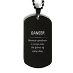 Sarcastic Dancer Black Dog Tag Gifts, Christmas Holiday Gifts for Dancer Birthday, Dancer: Because greatness is woven
