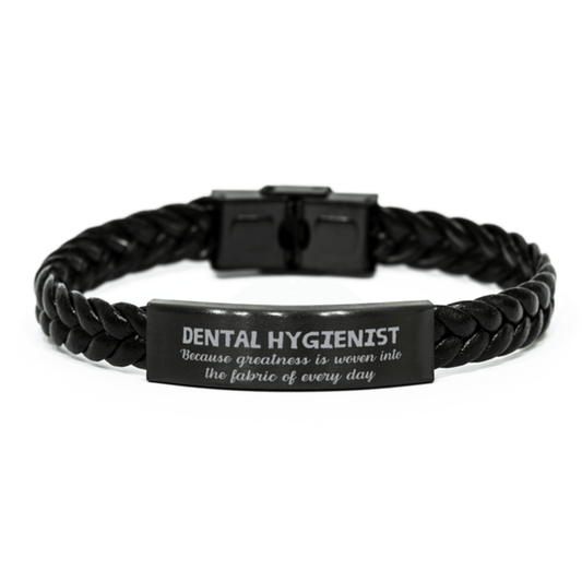 Sarcastic Dental Hygienist Braided Leather Bracelet Gifts, Christmas Holiday Gifts for Dental Hygienist Birthday, Dental Hygienist: Because greatness is woven into the fabric of every day, Coworkers, Friends - Mallard Moon Gift Shop