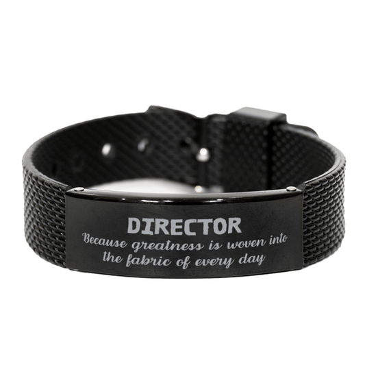 Sarcastic Director Black Shark Mesh Bracelet Gifts, Christmas Holiday Gifts for Director Birthday, Director: Because greatness is woven into the fabric of every day, Coworkers, Friends - Mallard Moon Gift Shop