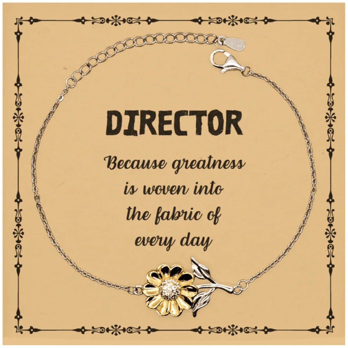 Sarcastic Director Sunflower Bracelet Gifts, Christmas Holiday Gifts for Director Birthday Message Card, Director: Because greatness is woven into the fabric