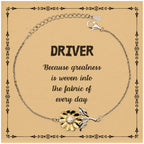 Sarcastic Driver Sunflower Bracelet Gifts, Christmas Holiday Gifts for Driver Birthday Message Card, Driver: Because greatness is woven into the fabric