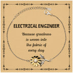 Sarcastic Electrical Engineer Sunflower Bracelet Gifts, Christmas Holiday Gifts for Electrical Engineer Birthday Message Card, Electrical Engineer: Because greatness is woven into the fabric