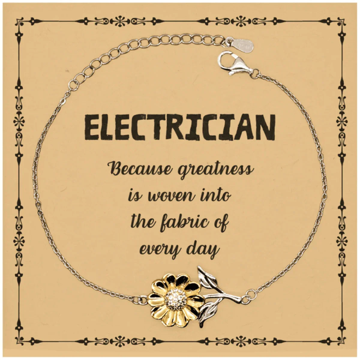 Sarcastic Electrician Sunflower Bracelet Gifts, Christmas Holiday Gifts for Electrician Birthday Message Card, Electrician: Because greatness is woven into the fabric