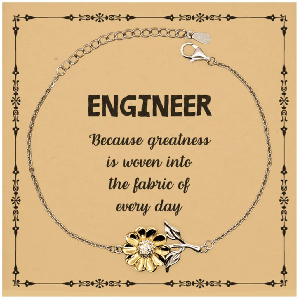 Sarcastic Engineer Sunflower Bracelet Gifts, Christmas Holiday Gifts for Engineer Birthday Message Card, Engineer: Because greatness is woven into the fabric