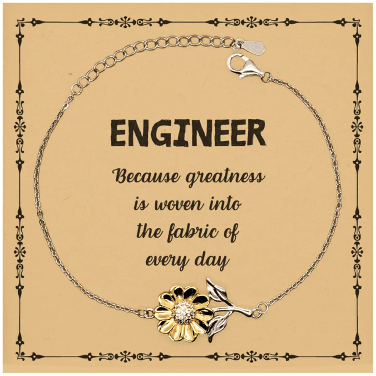 Sarcastic Engineer Sunflower Bracelet Gifts, Christmas Holiday Gifts for Engineer Birthday Message Card, Engineer: Because greatness is woven into the fabric