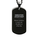 Sarcastic Executive Assistant Black Dog Tag Gifts, Christmas Holiday Gifts for Executive Assistant Birthday, Executive Assistant: Because greatness is woven