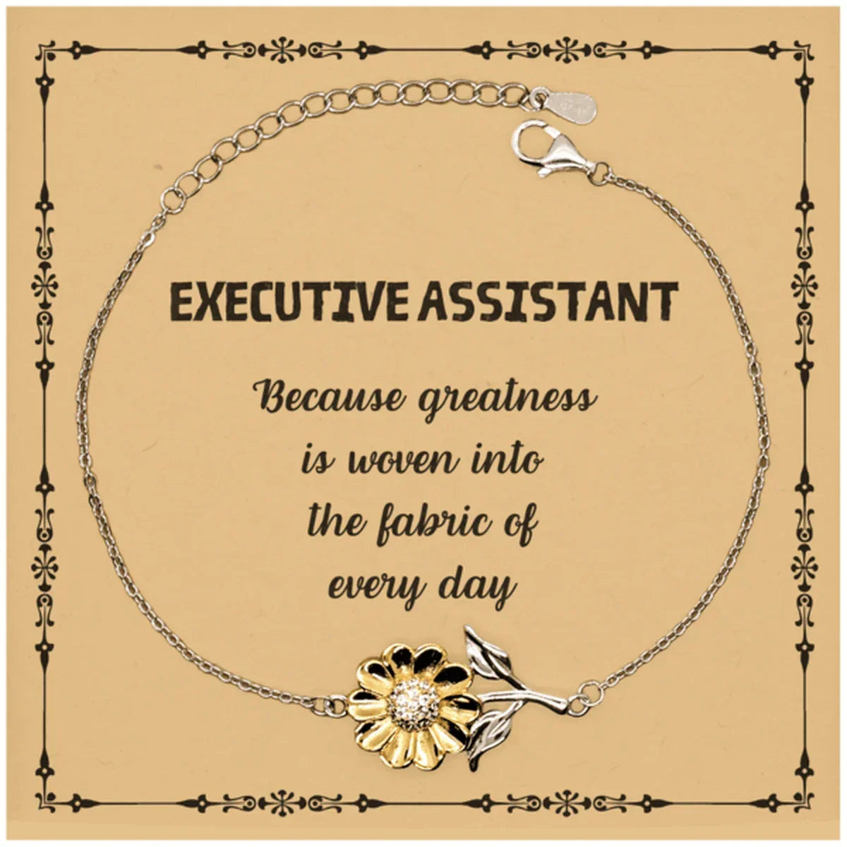 Sarcastic Executive Assistant Sunflower Bracelet Gifts, Christmas Holiday Gifts for Executive Assistant Birthday Message Card, Executive Assistant: Because greatness is woven into the fabric