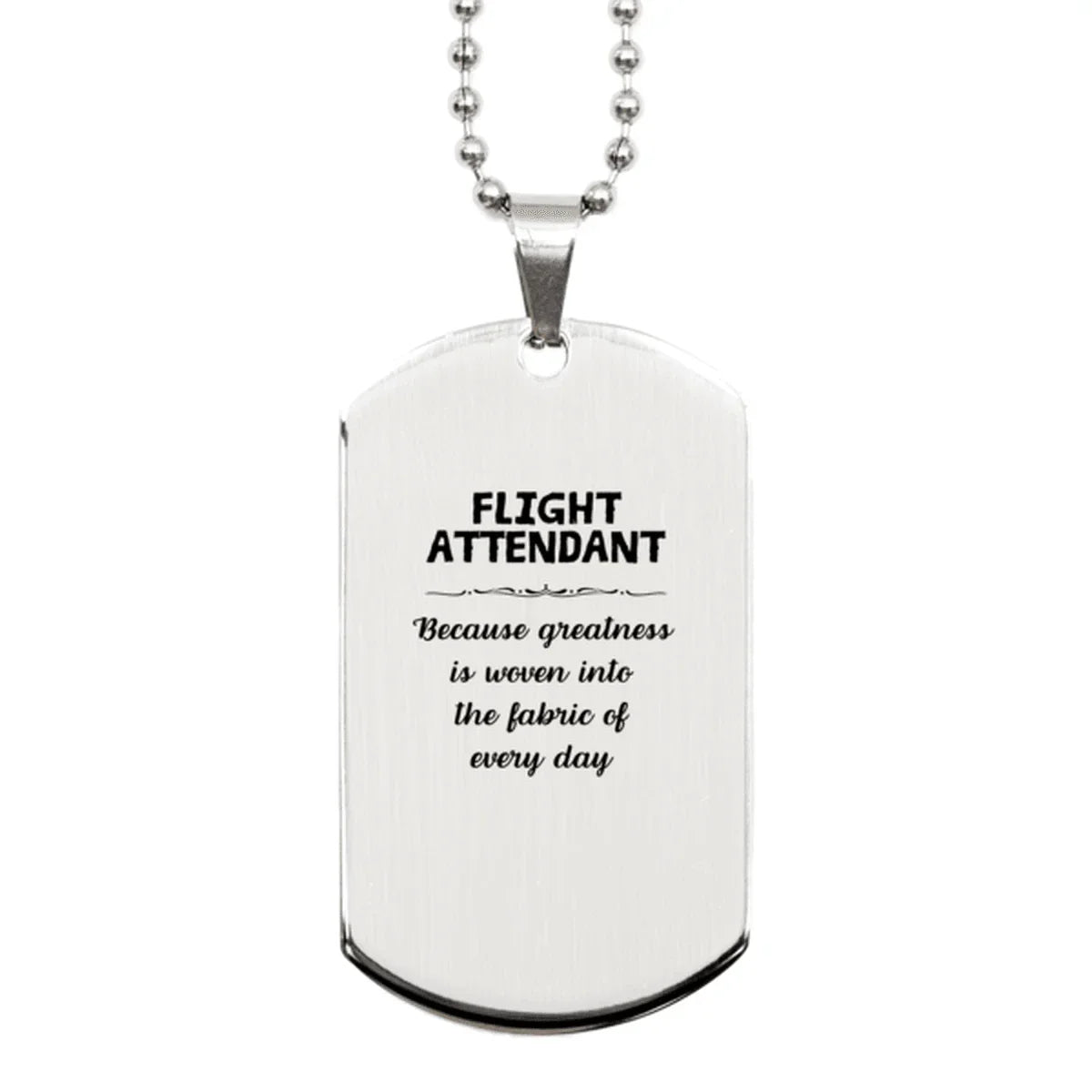 Sarcastic Flight Attendant Silver Dog Tag Gifts, Christmas Holiday Gifts for Flight Attendant Birthday, Flight Attendant: Because greatness is woven