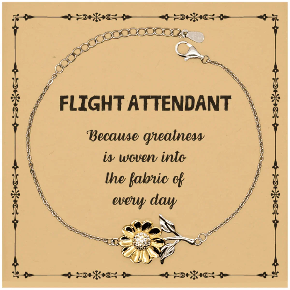 Sarcastic Flight Attendant Sunflower Bracelet Gifts, Christmas Holiday Gifts for Flight Attendant Birthday Message Card, Flight Attendant: Because greatness is woven into the fabric