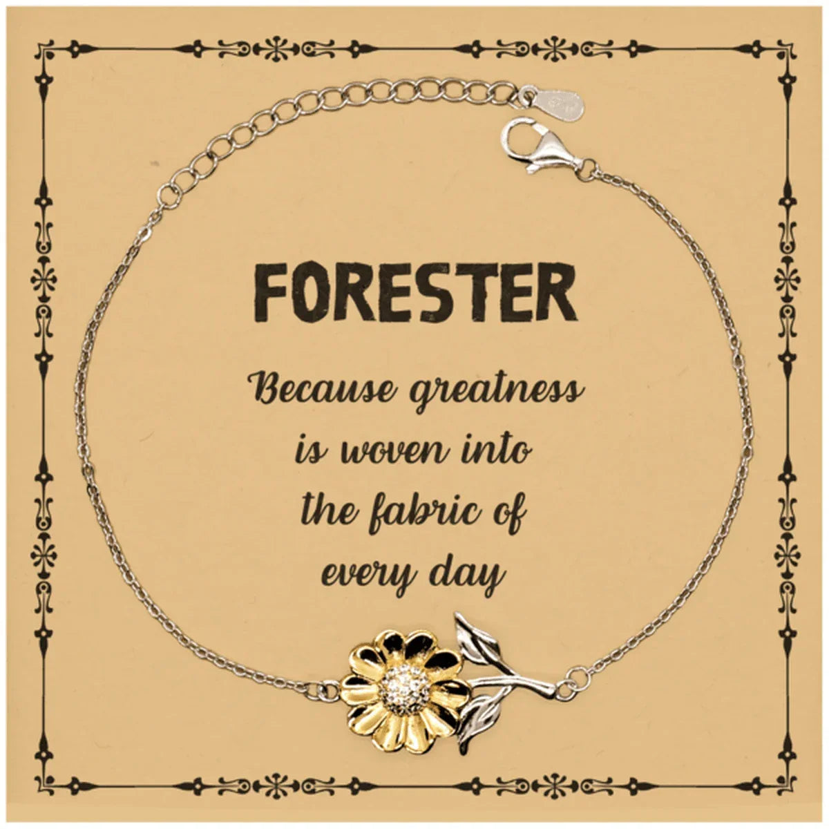 Sarcastic Forester Sunflower Bracelet Gifts, Christmas Holiday Gifts for Forester Birthday Message Card, Forester: Because greatness is woven into the fabric