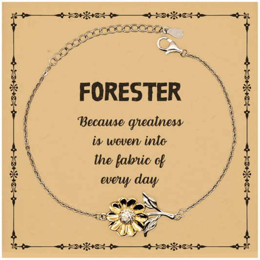 Sarcastic Forester Sunflower Bracelet Gifts, Christmas Holiday Gifts for Forester Birthday Message Card, Forester: Because greatness is woven into the fabric of every day, Coworkers, Friends - Mallard Moon Gift Shop