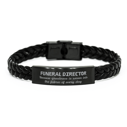 Sarcastic Funeral Director Braided Leather Bracelet Gifts, Christmas Holiday Gifts for Funeral Director Birthday, Funeral Director: Because greatness is woven into the fabric of every day, Coworkers, Friends - Mallard Moon Gift Shop