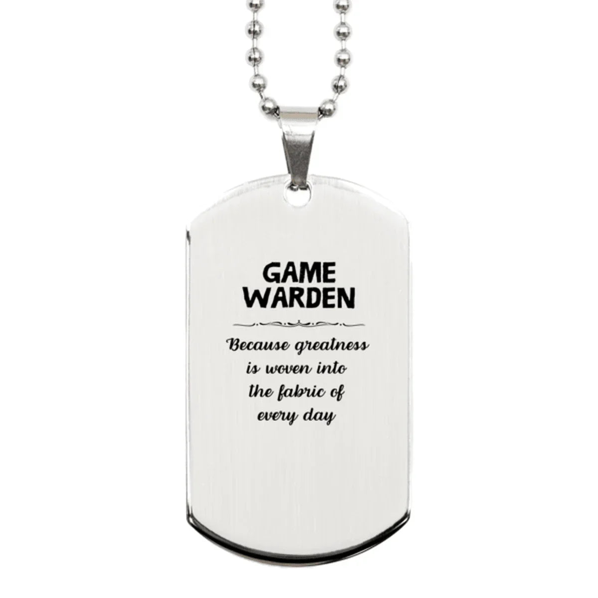Sarcastic Game Warden Silver Dog Tag Gifts, Christmas Holiday Gifts for Game Warden Birthday, Game Warden: Because greatness is woven