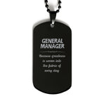 Sarcastic General Manager Black Dog Tag Gifts, Christmas Holiday Gifts for General Manager Birthday, General Manager: Because greatness is woven