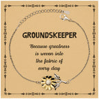 Sarcastic Groundskeeper Sunflower Bracelet Gifts, Christmas Holiday Gifts for Groundskeeper Birthday Message Card, Groundskeeper: Because greatness is woven into the fabric