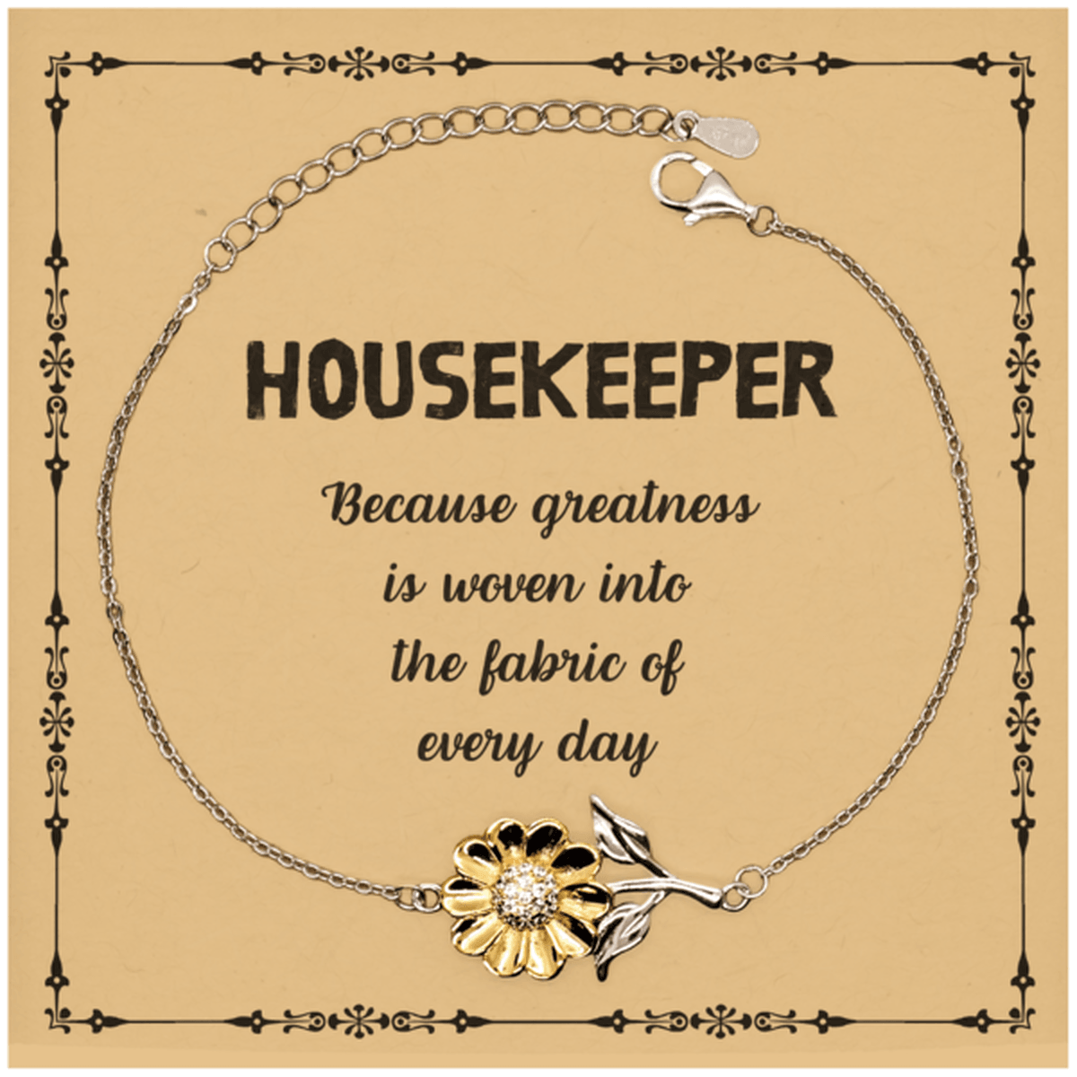 Sarcastic Housekeeper Sunflower Bracelet Gifts, Christmas Holiday Gifts for Housekeeper Birthday Message Card, Housekeeper: Because greatness is woven into the fabric of every day, Coworkers, Friends - Mallard Moon Gift Shop